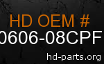 hd 90606-08CPF genuine part number