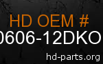 hd 90606-12DKO genuine part number