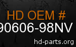 hd 90606-98NV genuine part number
