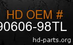 hd 90606-98TL genuine part number