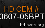 hd 90607-05BPT genuine part number