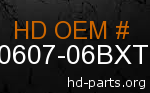 hd 90607-06BXT genuine part number