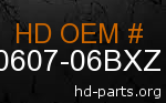 hd 90607-06BXZ genuine part number