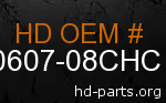 hd 90607-08CHC genuine part number