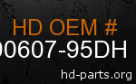 hd 90607-95DH genuine part number