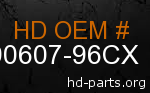 hd 90607-96CX genuine part number