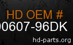 hd 90607-96DK genuine part number