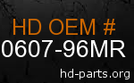 hd 90607-96MR genuine part number