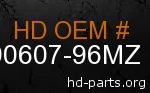 hd 90607-96MZ genuine part number