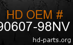 hd 90607-98NV genuine part number