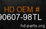 hd 90607-98TL genuine part number
