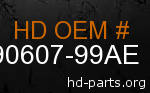 hd 90607-99AE genuine part number