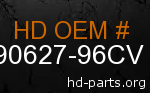 hd 90627-96CV genuine part number