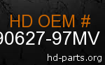 hd 90627-97MV genuine part number