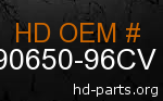 hd 90650-96CV genuine part number