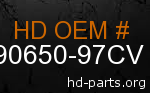 hd 90650-97CV genuine part number