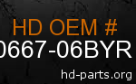 hd 90667-06BYR genuine part number