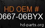 hd 90667-06BYX genuine part number