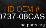 hd 90737-08CAS genuine part number