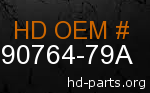 hd 90764-79A genuine part number