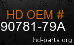 hd 90781-79A genuine part number