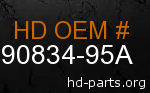 hd 90834-95A genuine part number