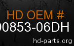 hd 90853-06DH genuine part number