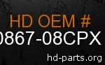 hd 90867-08CPX genuine part number