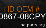 hd 90867-08CPY genuine part number
