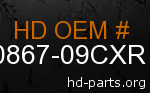 hd 90867-09CXR genuine part number