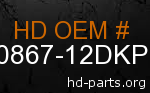 hd 90867-12DKP genuine part number