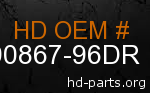 hd 90867-96DR genuine part number
