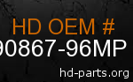 hd 90867-96MP genuine part number