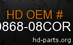 hd 90868-08COR genuine part number