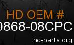 hd 90868-08CPC genuine part number