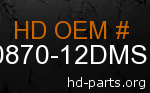 hd 90870-12DMS genuine part number