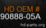hd 90888-05A genuine part number