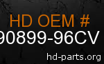 hd 90899-96CV genuine part number