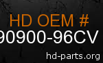 hd 90900-96CV genuine part number