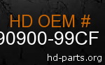hd 90900-99CF genuine part number