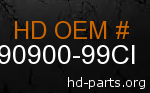 hd 90900-99CI genuine part number