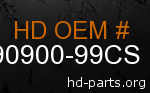 hd 90900-99CS genuine part number