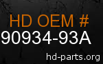 hd 90934-93A genuine part number