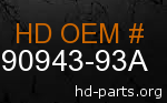 hd 90943-93A genuine part number