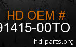 hd 91415-00TO genuine part number