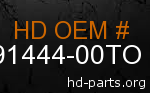 hd 91444-00TO genuine part number