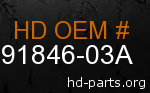hd 91846-03A genuine part number