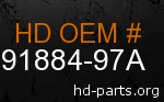 hd 91884-97A genuine part number