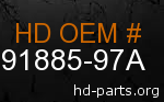 hd 91885-97A genuine part number