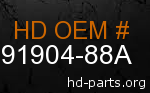 hd 91904-88A genuine part number